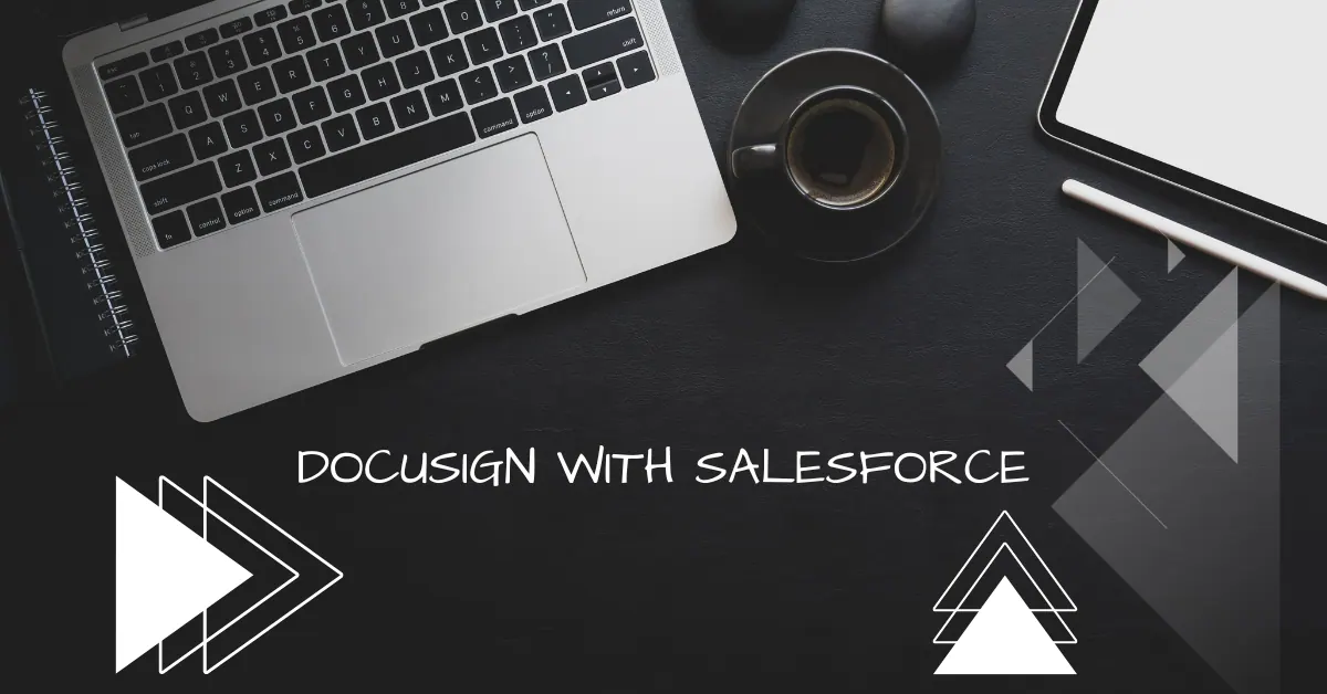 How to Integrate DocuSign with Salesforce