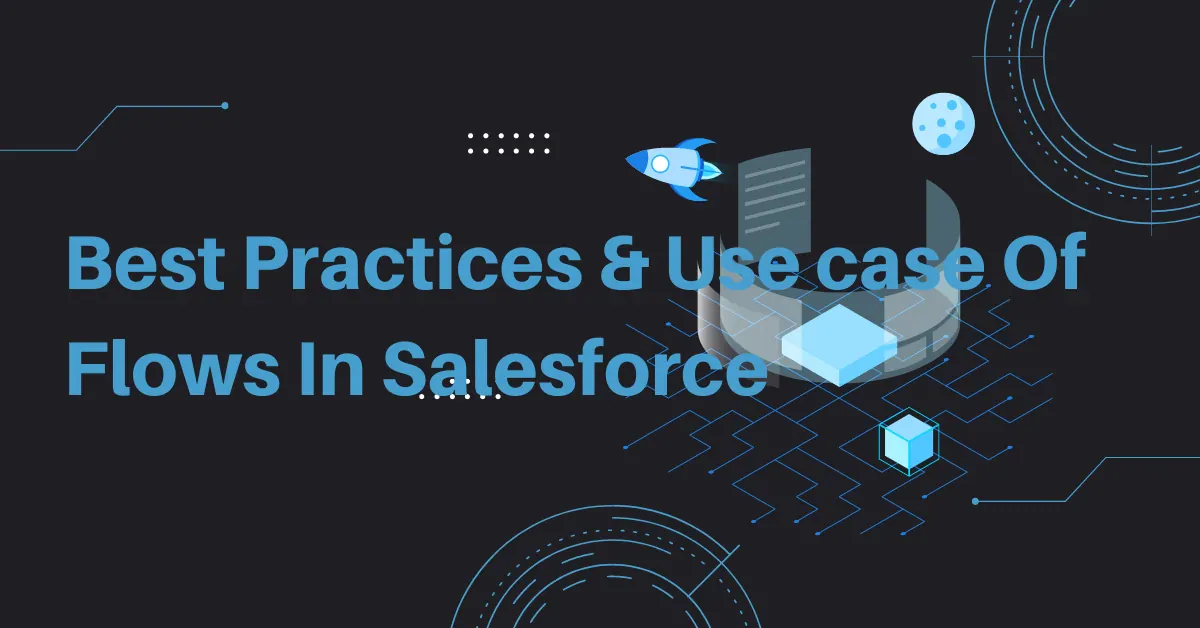 Best Practices and Some Use Cases Of Flows
