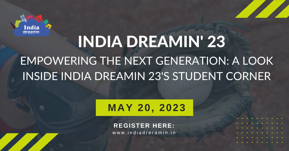 Empowering the Next Generation: A Look Inside India Dreamin 23’s Student Corner