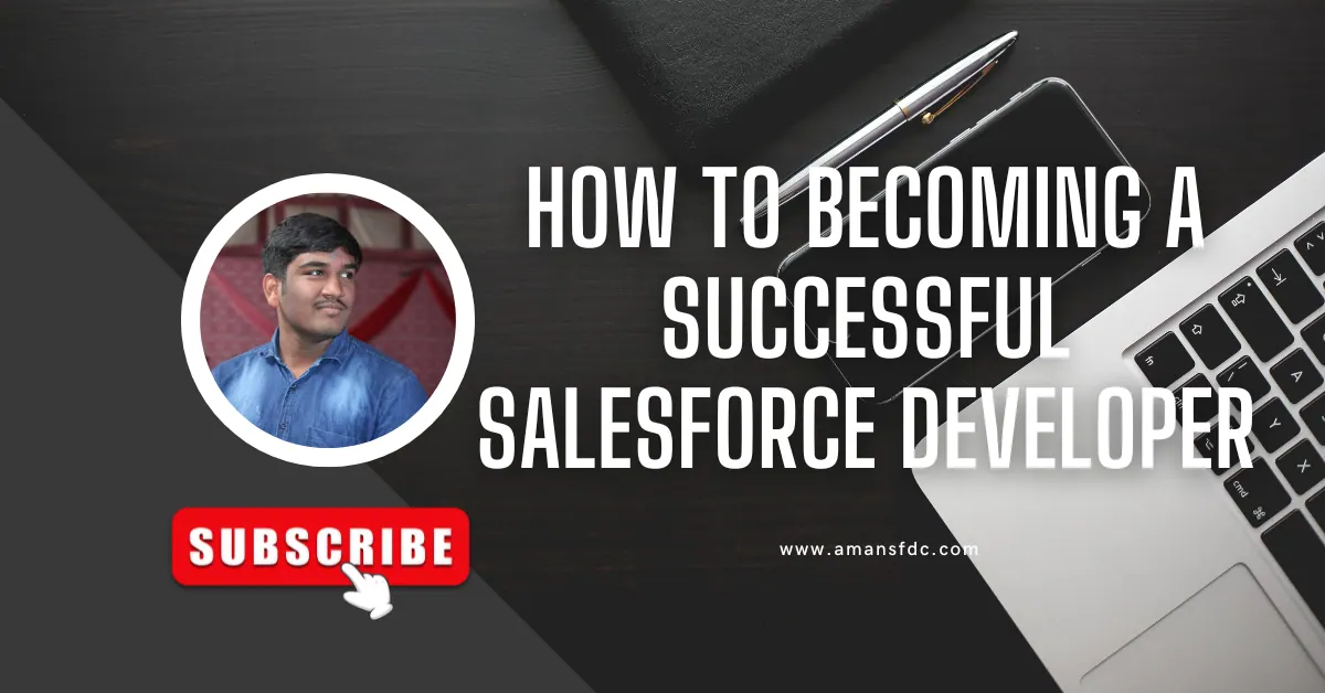 How to Becoming a Successful Salesforce Developer
