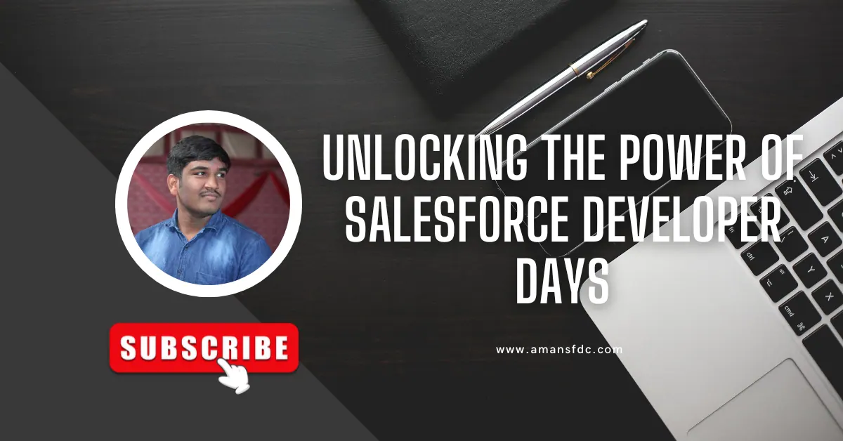 Unlocking the Power of Salesforce Developer Days