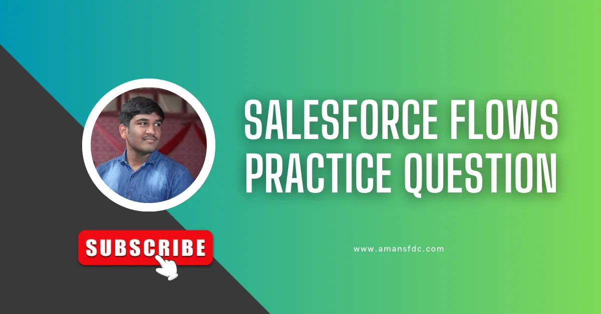 Salesforce Flows Practice Question