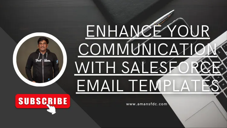 Enhance Your Communication with Salesforce Email Templates