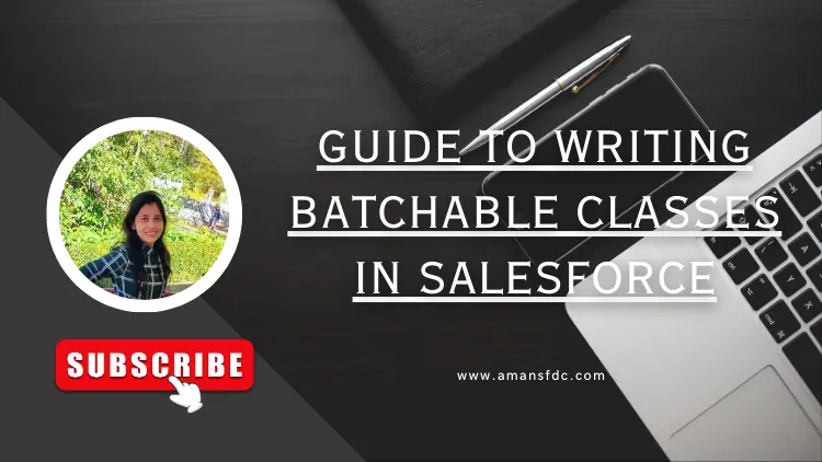 Guide to Writing Batchable Classes in Salesforce