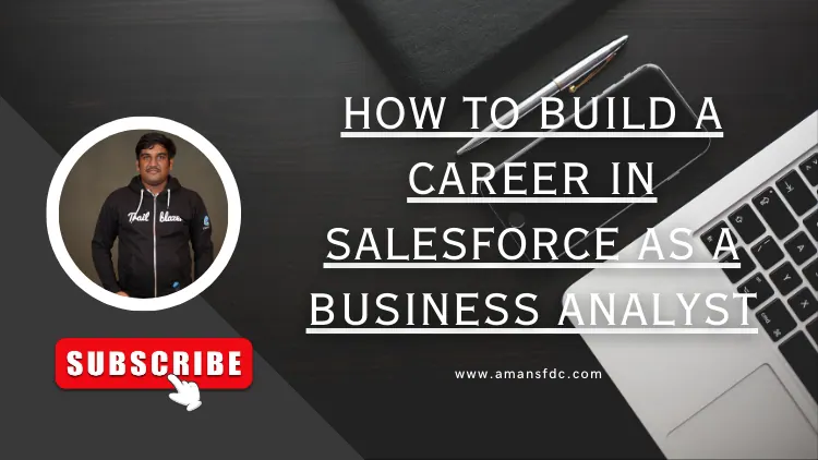How to Build a Career in Salesforce as a Business Analyst