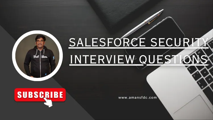 Salesforce Security Interview Questions