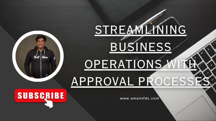 Streamlining Business Operations with Approval Processes