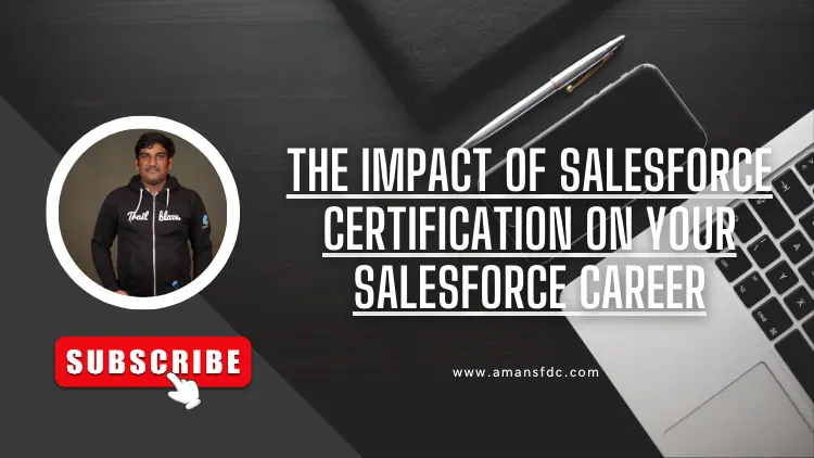 The Impact of Salesforce Certification on Your Salesforce Career