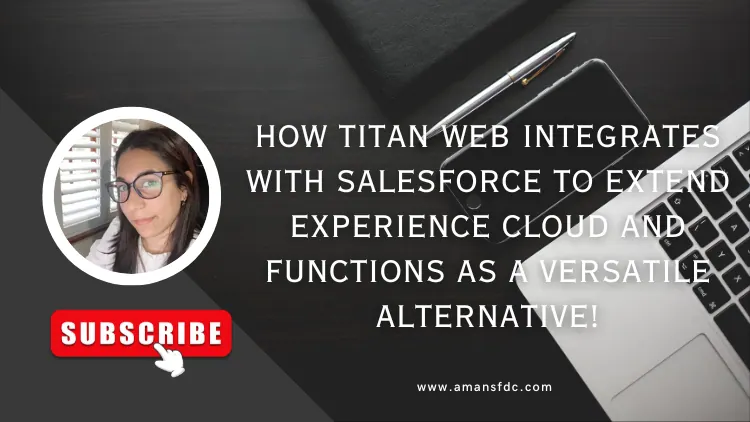 How Titan Web Integrates with Salesforce to Extend Experience Cloud