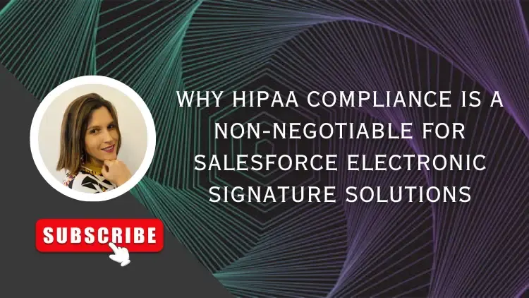 Why HIPAA Compliance is a non-negotiable for Salesforce Electronic Signature Solutions