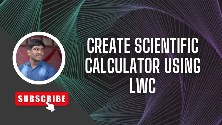 Create a Scientific Calculator Using LWC