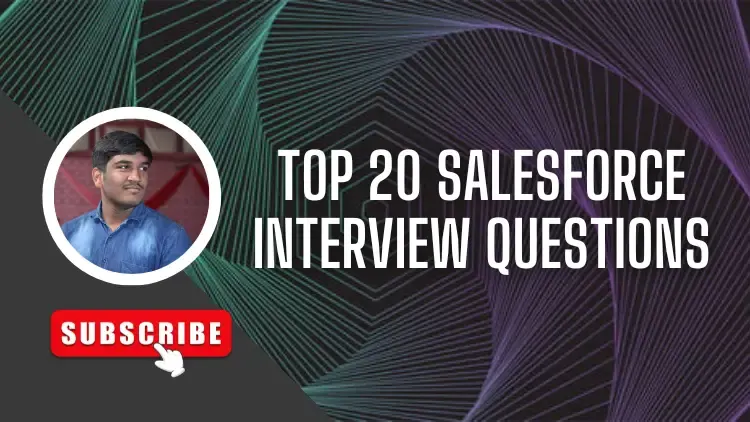 Top 20 Salesforce Interview Questions