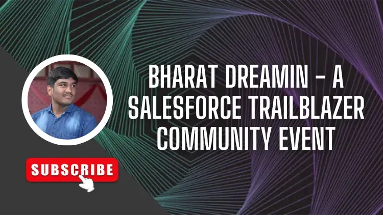 Bharat Dreamin – A Salesforce Trailblazer Community Event