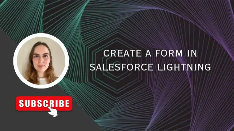 Create a Form in Salesforce Lightning and Gather Data Seamlessly