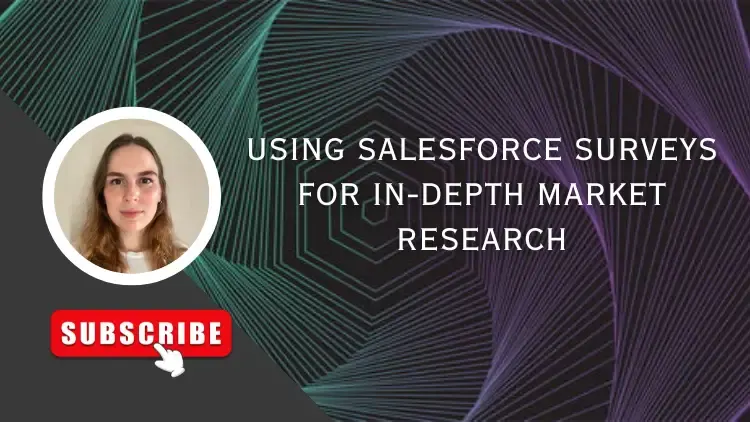 Using Salesforce Surveys for In-Depth Market Research