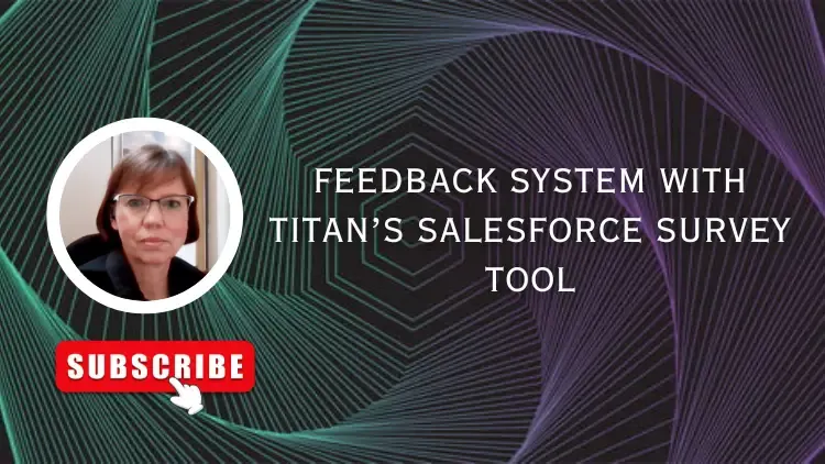 Feedback System With Titan’s Salesforce Survey Tool
