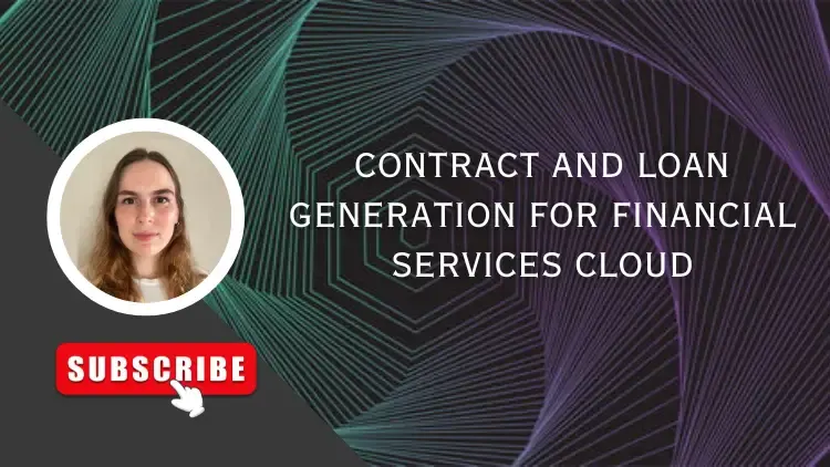 Contract and Loan Generation for Financial Services Cloud