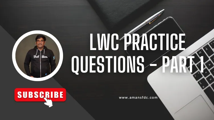 LWC Practice Questions – Part 1