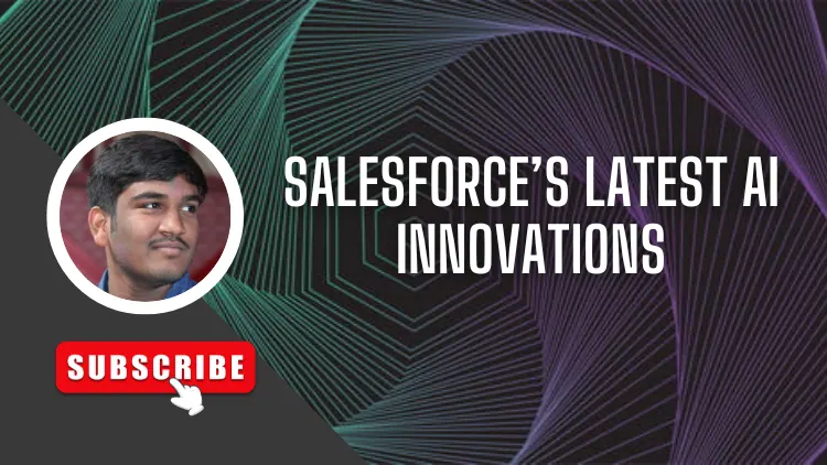 Breaking Down Salesforce’s Latest AI Innovations: Post-December 2024 Releases