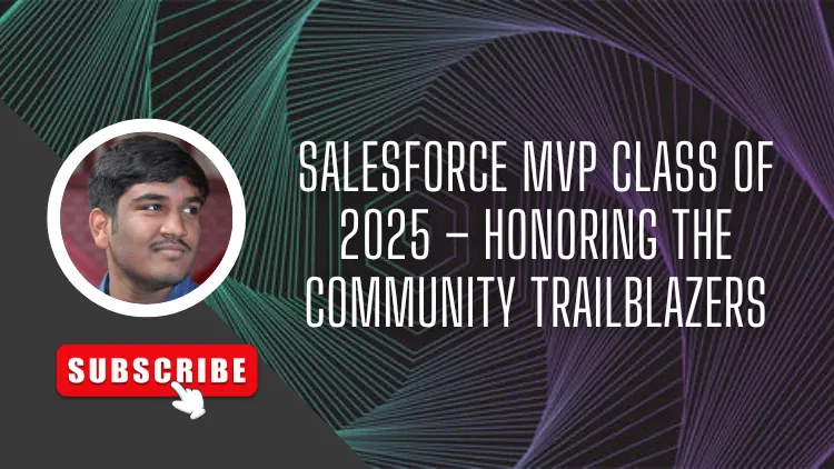 Salesforce MVP Class of 2025 – Honoring the Community Trailblazers